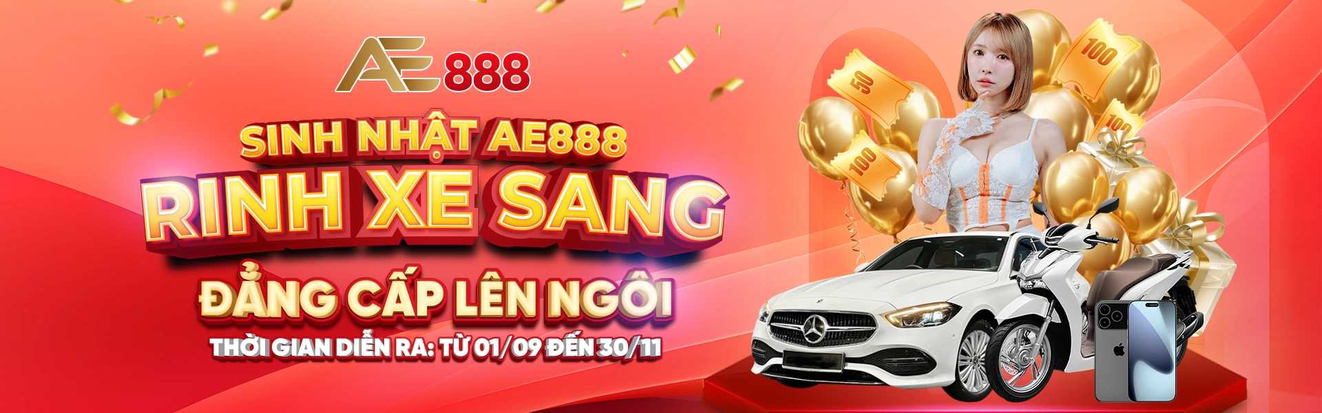 Sinh nhật AE888 – Rinh xe sang, tham gia ngay sự kiện đặc biệt để nhận quà tặng giá trị và cơ hội trúng xe hơi Mercedes